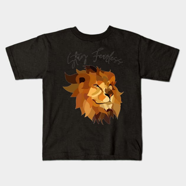 Stay Fearless Lion Kids T-Shirt by Foxydream